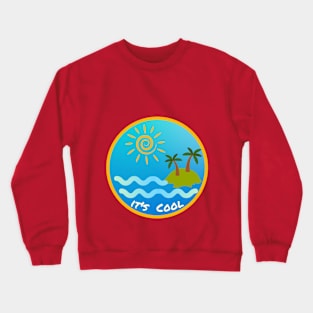 It's Cool Crewneck Sweatshirt